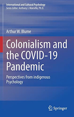 Colonialism And The Covid-19 Pandemic : Perspectives From Indigenous Psychology