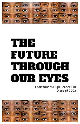 The Future Through Our Eyes: A Project Based Learning Experience