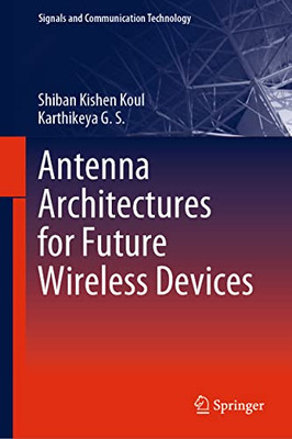 Antenna Architectures For Future Wireless Devices