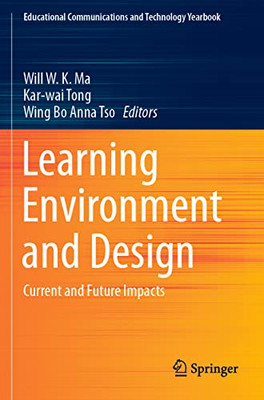 Learning Environment And Design : Current And Future Impacts