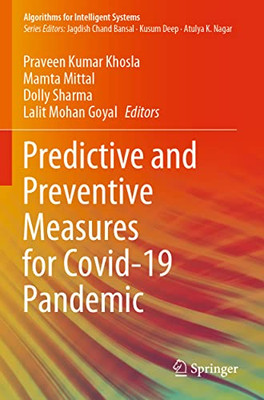 Predictive And Preventive Measures For Covid-19 Pandemic