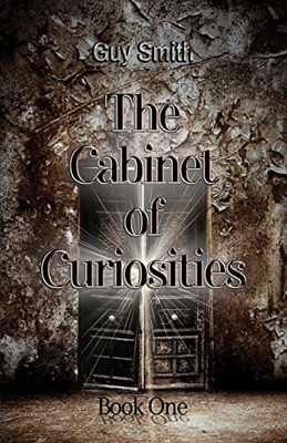 The Cabinet Of Curiosities : Book One