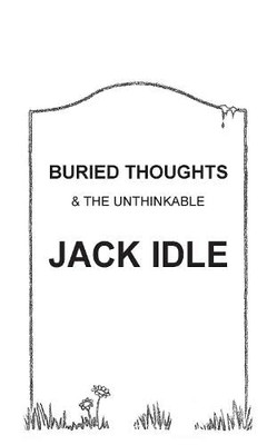 Buried Thoughts & The Unthinkable - 9781839757303