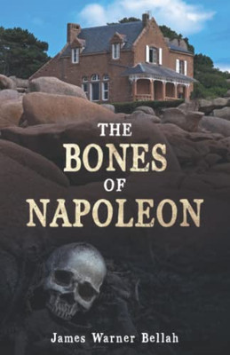 The Bones Of Napoleon