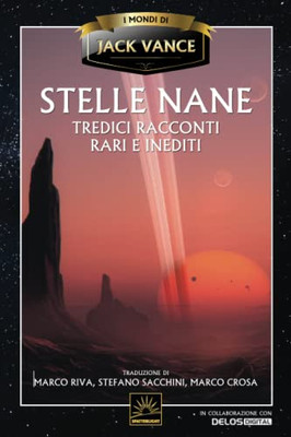 Stelle Nane : Tredici Racconti Rari E Inediti