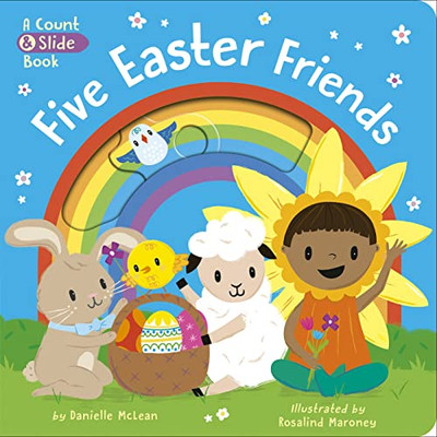 Five Easter Friends : A Count & Slide Book