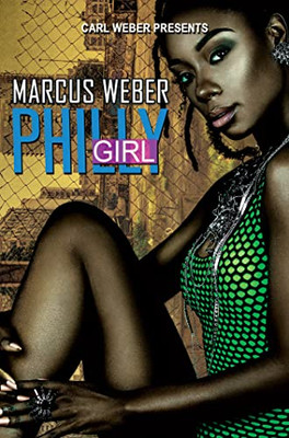 Philly Girl : Carl Weber Presents