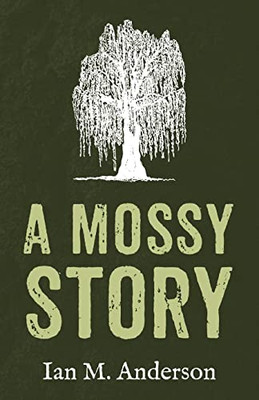 A Mossy Story - 9781666710366