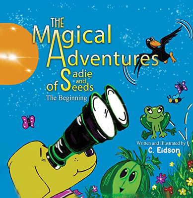Magical Adventures Of Sadie & Seeds - 9781638297604