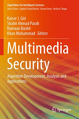 Multimedia Security : Algorithm Development, Analysis And Applications