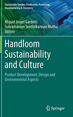 Handloom Sustainability And Culture : Product Development, Design And Environmental Aspects