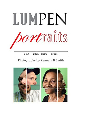 Lumpen Portraits : United States And Brazil