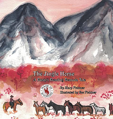 The Jingle Horse : A Rusty'S Reading Remuda Tale