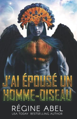 J'Ai Épousé Un Homme-Oiseau