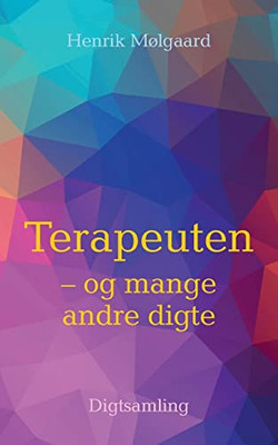 Terapeuten - Og Mange Andre Digte : Digtsamling