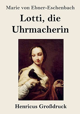 Lotti, Die Uhrmacherin (Großdruck)