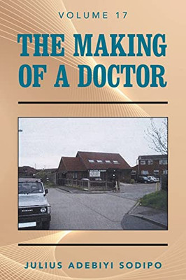 The Making Of A Doctor - 9781982284992