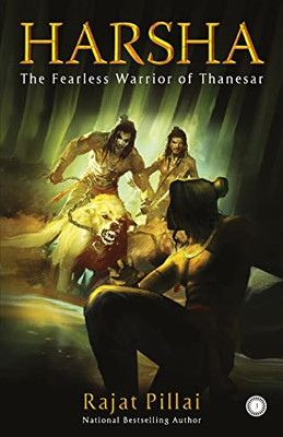 Harsha: The Fearless Warrior Of Thanesar