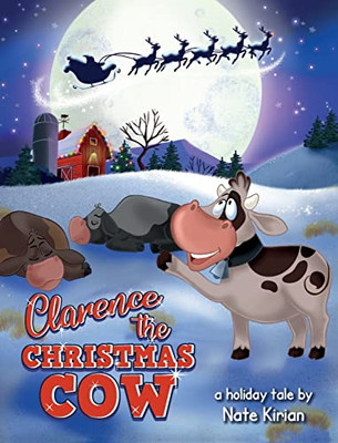 Clarence The Christmas Cow - 9781638374541