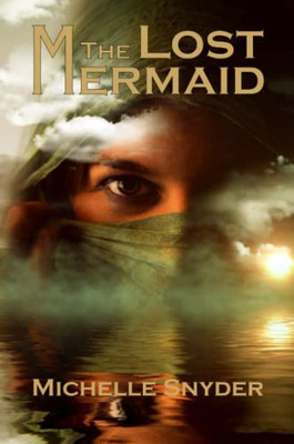 The Lost Mermaid : A Tale Of Three Kingdoms Book Two