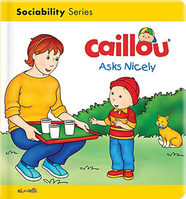 Caillou Asks Nicely