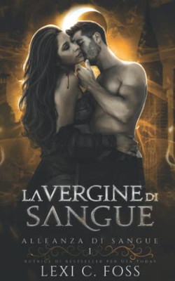 La Vergine Di Sangue : Un Romanzo Vampiresco Paranormale