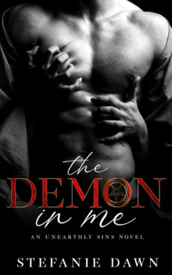 The Demon In Me : An Unearthly Sins Novel
