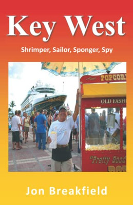 Key West : Shrimper, Sailor, Sponger, Spy