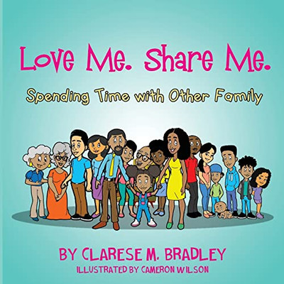 Love Me. Share Me.: Spending Time With Other Family