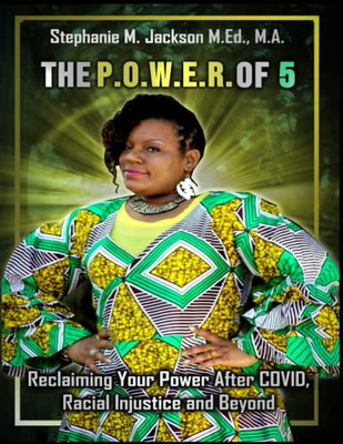 Thepowerof5 Reclaiming Your Power After Covid, Racial Injustice And Beyond