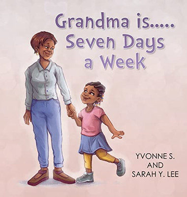 Grandma Is?Seven Days A Week