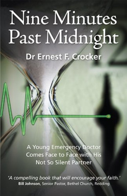 Nine Minutes Past Midnight : A Doctor Comes Face To Face With His Not So Silent Partner