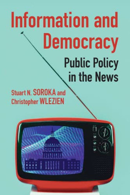 Information And Democracy : Public Policy In The News