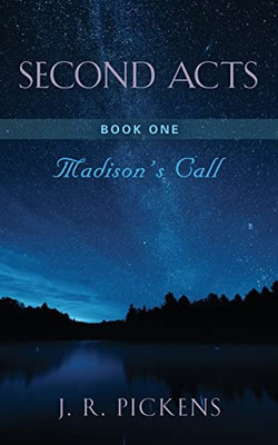 Second Acts - Book One : Madison'S Call