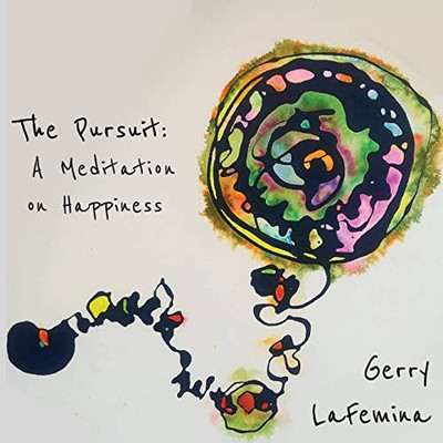 The Pursuit Of Happiness : A Meditation