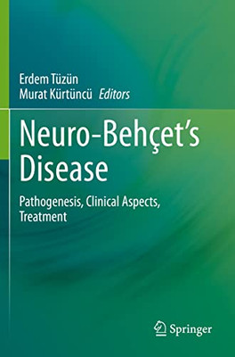 Neuro-BehçetS Disease : Pathogenesis, Clinical Aspects, Treatment