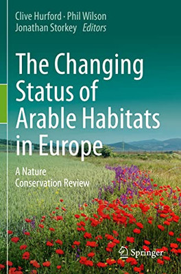 The Changing Status Of Arable Habitats In Europe : A Nature Conservation Review