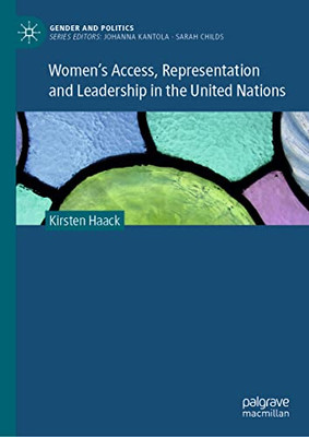 Women'S Access, Representation And Leadership In The United Nations