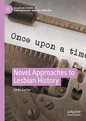 Novel Approaches To Lesbian History