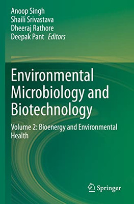 Environmental Microbiology And Biotechnology : Volume 2: Bioenergy And Environmental Health