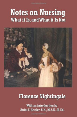 Notes on Nursing: What it Is, and What it Is Not