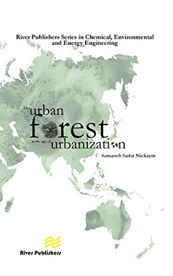 The Urban Forest In The Age Of Urbanisation