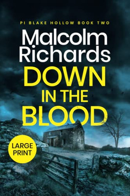 Down In The Blood: Large Print Edition