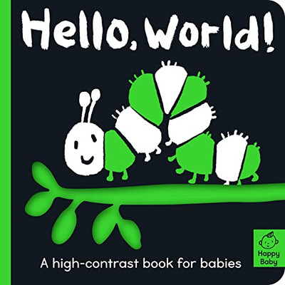 Hello World! : A High-Contrast Book For Babies