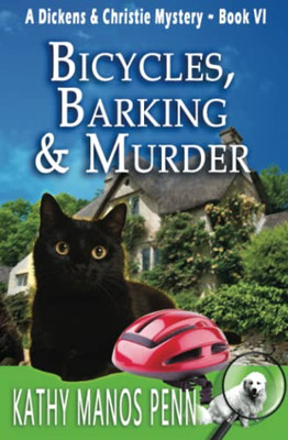 Bicycles, Barking & Murder : A Cozy English Animal Mystery