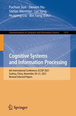 Cognitive Systems And Information Processing : 6Th International Conference, Iccsip 2021, Suzhou, China, November 2021, 2021, Revised Selected Papers