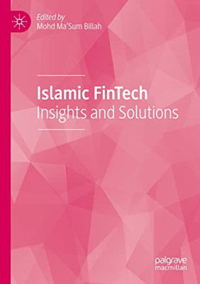 Islamic Fintech : Insights And Solutions