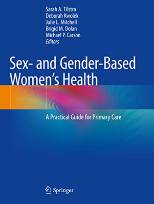 Sex- And Gender-Based Women'S Health : A Practical Guide For Primary Care