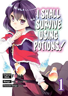 I Shall Survive Using Potions (Manga) Volume 1 (I Shall Survive Using Potions (Manga), 1)
