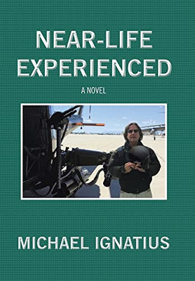 Near-Life Experienced : A Novel - 9781669803713